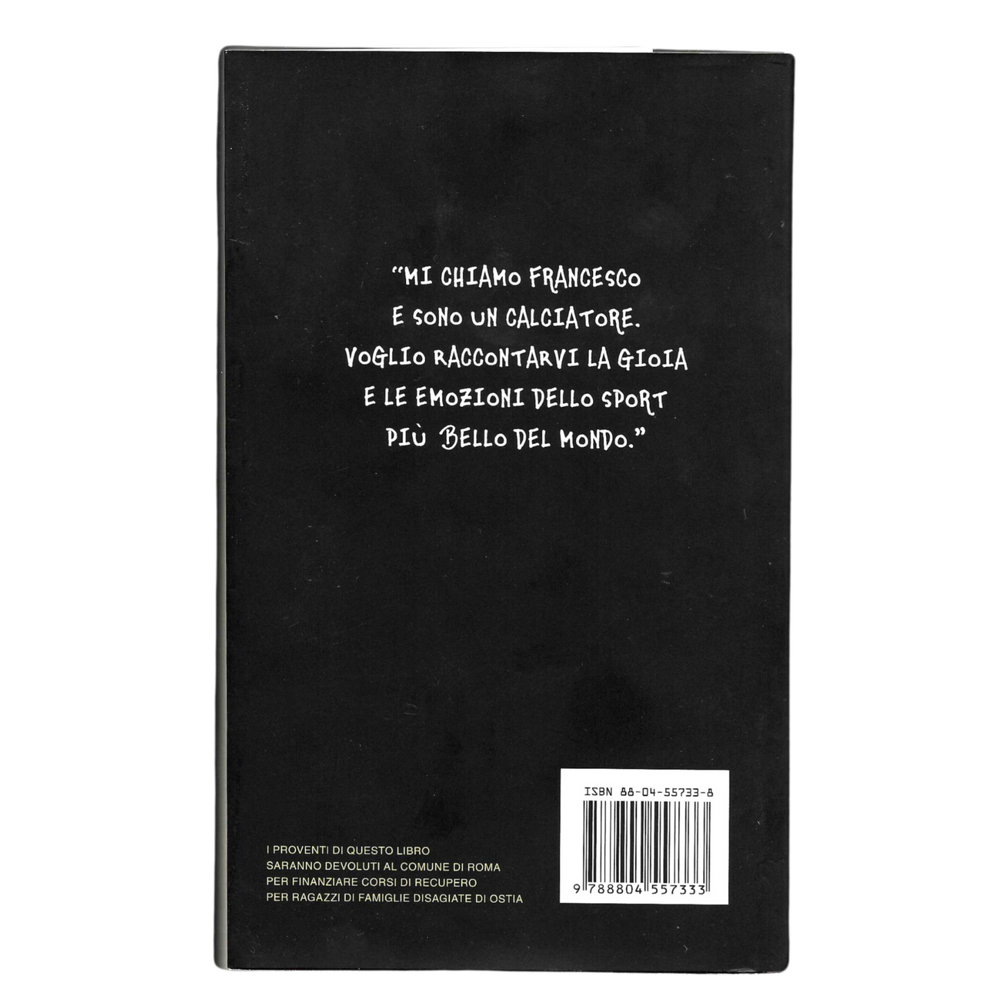 Mo je faccio er cucchiaio - Francesco Totti| Autobiografia-Calcio-Sport | Ottime Condizioni-TRL0006