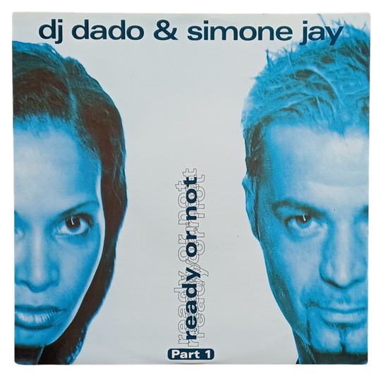 DJ Dado & Simone Jay – Ready Or Not-Part 1|Vinile 12"TIME–TIME 134| (VG+) TRV0040