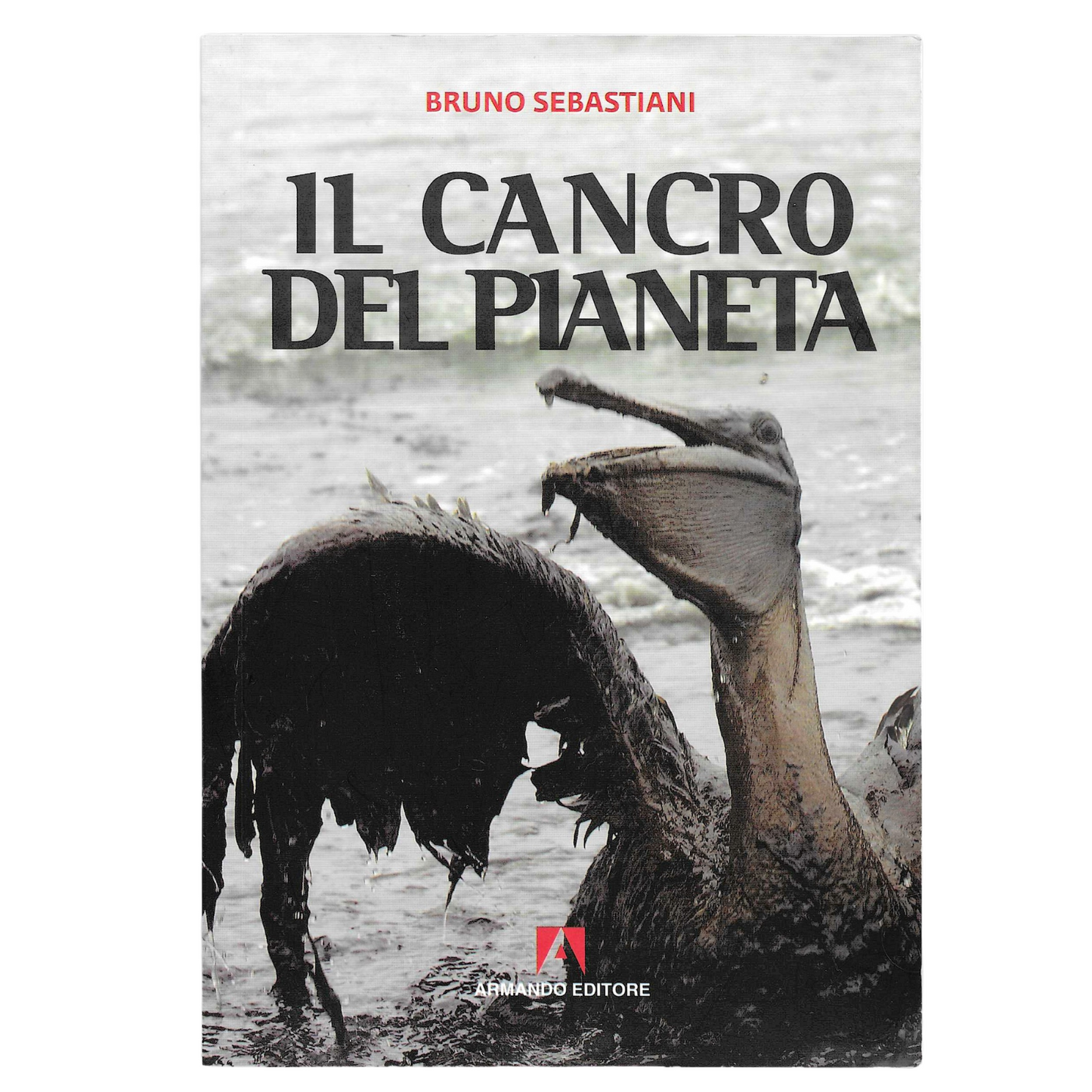 Il Cancro del Pianeta | Bruno Sebastiani | OTTIME CONDIZIONI - TRL0022