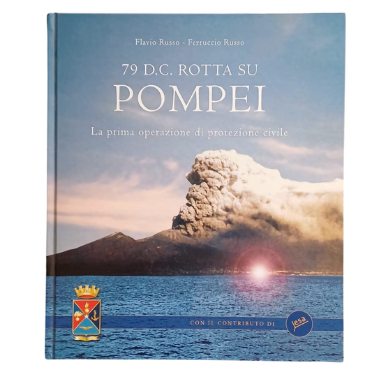 Flavio Russo - Ferruccio Russo 79 D.C. Rotta su Pompei| Storia, Archeologia, Protezione Civile | COME NUOVO - TRL0002