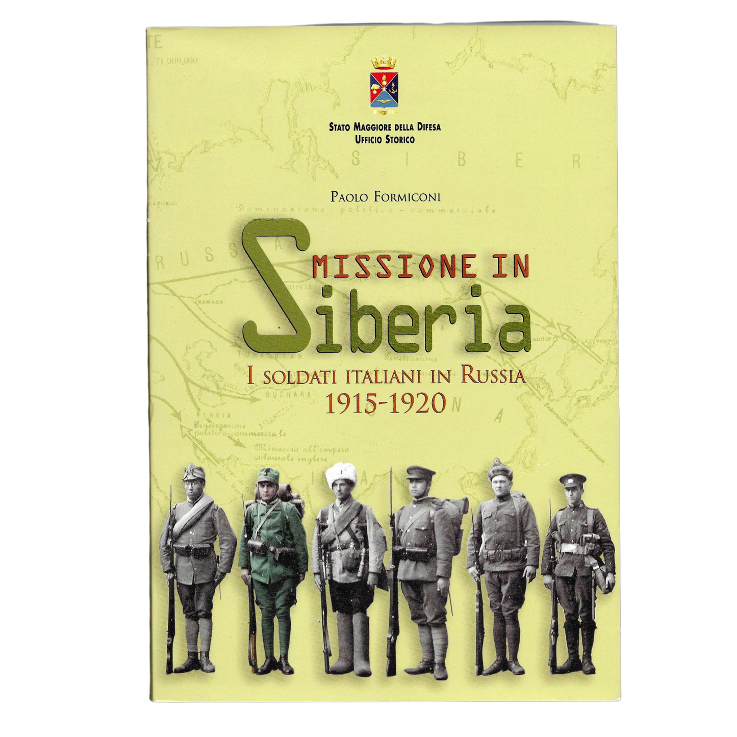 Missione Siberia - I Soldati Italiani in Russia 1915-1920 | Storia, Prima Guerra Mondiale, Esercito Italiano | COME NUOVO - TRL0008
